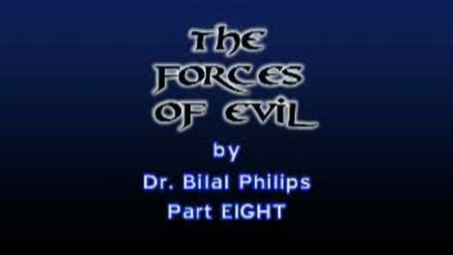 Forces of Evil 8 of 8 by Bilal Philips