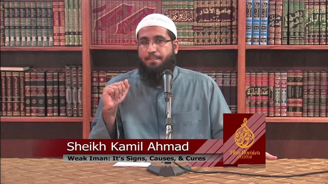 Weak Iman (Part 3): Its Cure – Sh. Kamil Ahmed